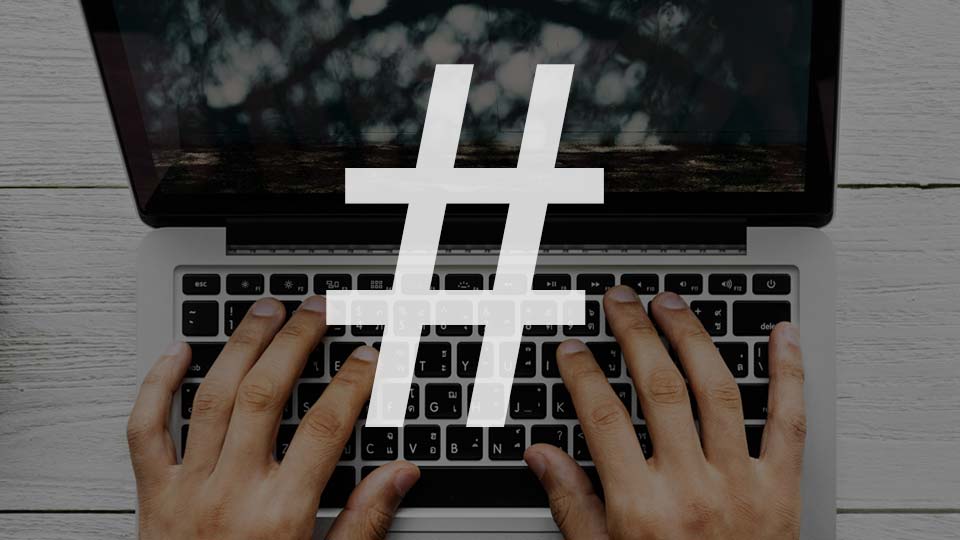 Hashtags: dicas para elevar o seu engajamento